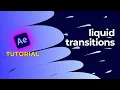 Create Smooth Liquid Transitions in After Effects Animation Tutorial No Plugins Needed