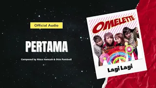 Download Omelette - Pertama (Official Audio) MP3
