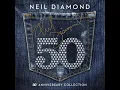 Sweet Caroline - Neil Diamond