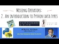 2 Missing Operators A broad classification of Python data types