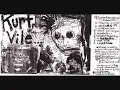 Kurt Vile - My Bad Luck Soul (2004)