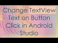 Change TextView Text on Button Click in Android Studio