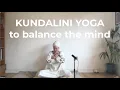Download Lagu 20-minute kundalini yoga kriya to balance the mind | Yogigems