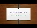 Lecture 20 Linear Algebra