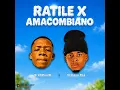 Ratile x Amacombiano