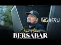 Download Lagu Bigheru - JIka Harus Bersabar ( Official Music Video )
