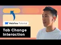 Webflow Tutorial Tab Change Interactions
