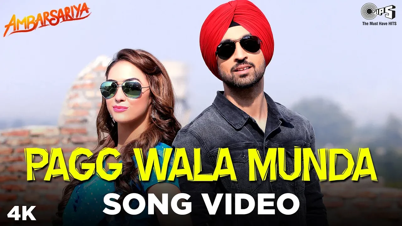 Pagg Wala Munda - Song Video -  Ambarsariya | Diljit Dosanjh, Navneet, Monica, Lauren