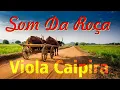 Download Lagu 🔴 AO PÉ DA VIOLA - Só Modão De Viola e um Passeio Pelo Interior (top10)