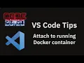 VS Code tips Attach to running Docker container