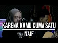 Download Lagu KARENA KAMU CUMA SATU - NAIF (LIVE COVER INDAH YASTAMI)