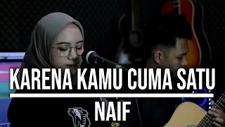 karena kamu cuma satu naif live cover indah yastami 