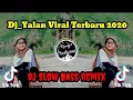 DJ YALAN ANGKLUNG FULL BASS REMIX TERBARU 2020 - DJ YALA ANGKLUNG ( Yaba Yaba )