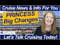 PRINCESS CRUISES BIG Changes to Deposits Final Payment Cancellations