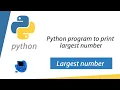Python program to print largest of three integer