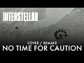 Lagu Interstellar - No Time For Caution COVER / REMAKE