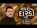 Download Lagu Madhro Darudo X Sarkari Troll X Circuit Mix || Dj Sonu from Zadeshwar || Jignesh Barot ||