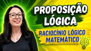 PROPOSIÇÃO LÓGICA - RACIOCÍNIO LÓGICO