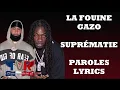 La Fouine x Gazo - Suprématie (Paroles/Lyrics)