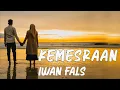 Download Lagu Iwan Fals - Kemesraan (Video dan lyric) Lagu slow love songs