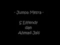 Download Lagu S effendy Ahmad Jais jumpa mesra