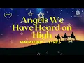 Angels We Have Heard on High by Pentatonix