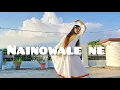 Download Lagu Nainowale dance cover || Anjali joshi #nainowalene #choreography #wedding #dance #trending
