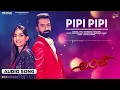 Pipipi | Audio Song | Yogesh | Krishi Thapanda | Karthik Sharma| Ramprasad.MD|