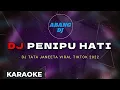Download Lagu Tata Janeeta - Dj Penipu Hati Karaoke ( Viral TikTok 2022 @abangdj8436 )