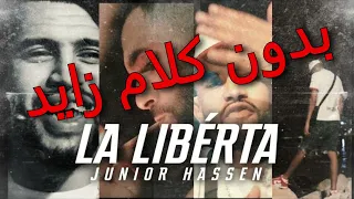 Junior Hassen La Liberta بدون كلام زايد 