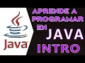 APRENDER JAVA desde CERO - Intro