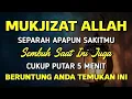 Lagu KUN FAYAKUN 🤲 CUKUP PUTAR 1X AYAT INI INSYAALLAH P3NY4KIT LANGSUNG S3MBUH TOTAL❗