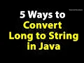 Download Lagu Convert Long to String in Java using 5 ways
