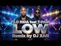 Lagu Flo Rida feat. T-Pain - Low (remix by DJ XAN)