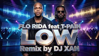 flo rida feat t pain low remix by dj xan 