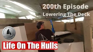 Lowering The Catamaran Deck and Bad News for us – Episode 200