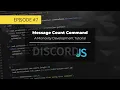 E7 Discord Bot Tutorial MonoxityDB Message Count Command