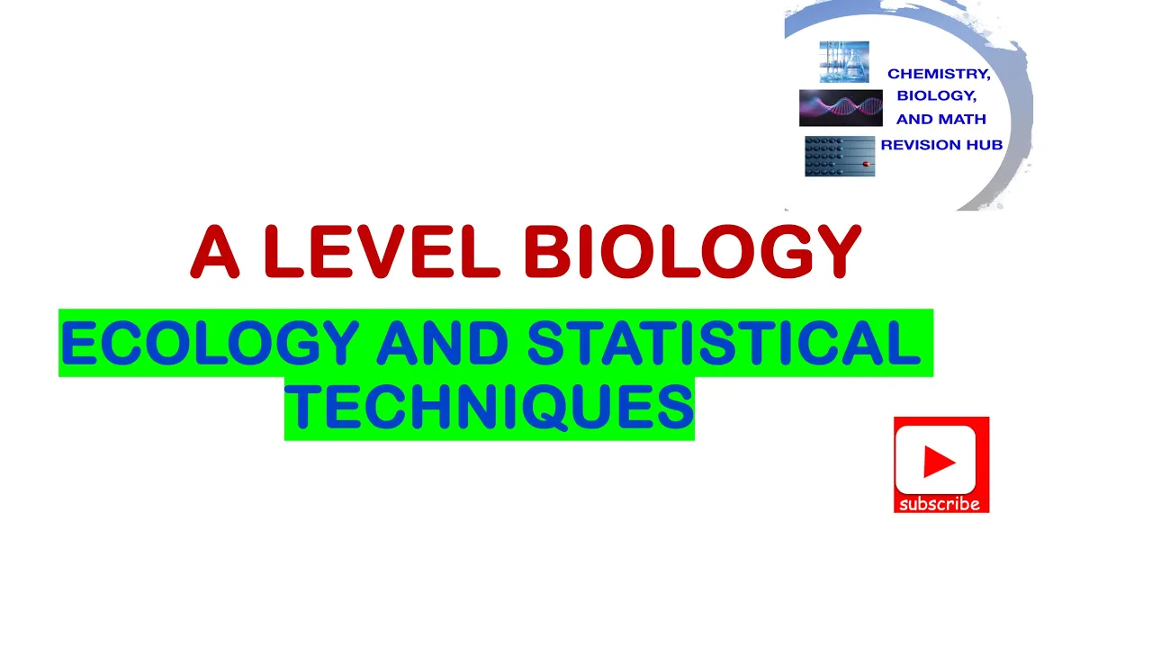 A level | Biology | Edexcel | Topic 5B | Ecology and statistical techniques
