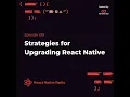 RNR 199 - Strategies for Upgrading React Native