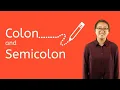 Colons and Semicolons - Basic Punctuation Tips