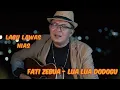 Download Lagu Fati Zebua - Lua Lua Dodogu lyrics