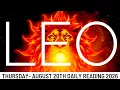 LEO YOUR POWER IS BACK LIKE NEVER BEFORE EVERYONE FEELS IT - August 20th Daily Tarot
