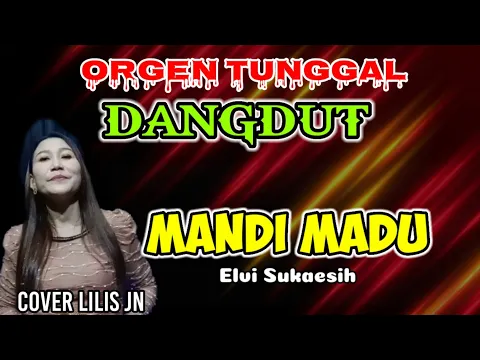 Download MP3 MANDI MADU DANGDUT ORGEN TUNGGAL COVER LILIS JN