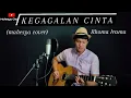 Download Lagu KEGAGALAN CINTA - RHOMA IRAMA (mahesya cover)