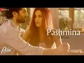 Pashmina - Lyrics Video | Fitoor | Aditya Roy Kapur, Katrina Kaif | Amit Trivedi