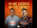 Ni Me Debes Ni Te Debo