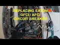 REPLACING EATON GFCI AFCI CIRCUIT BREAKER