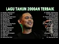 Download Lagu Lagu Nostalgia Waktu Sekolah - Lagu Tahun 2000an Indonesia Terpopuler Nonstop Lagu Hits Terbaik