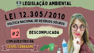 |CEBRASPE/CESPE| Lei n° 12.305/2010 (Política Nacional de Resíduos Sólidos)  - Parte#2