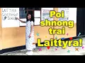 Lagu Poi shnong trai Laittyra!